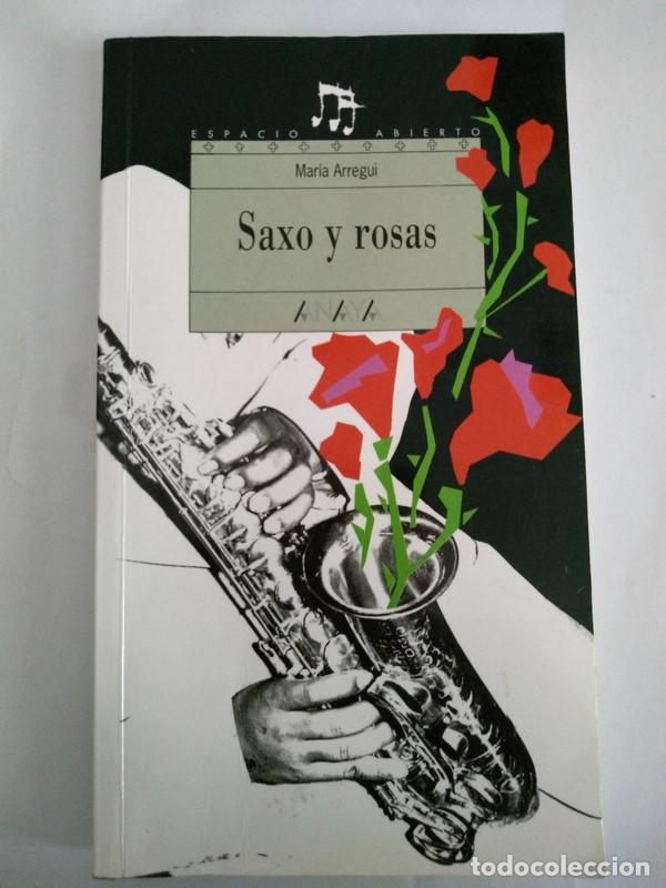 Libros: Saxo y rosas - Mar&iacute;a Arregui - Foto 1