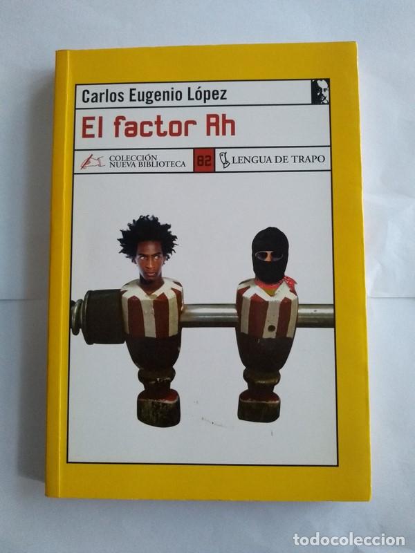 Libros: El factor Rh - Carlos Eugenio L&oacute;pez - Foto 1