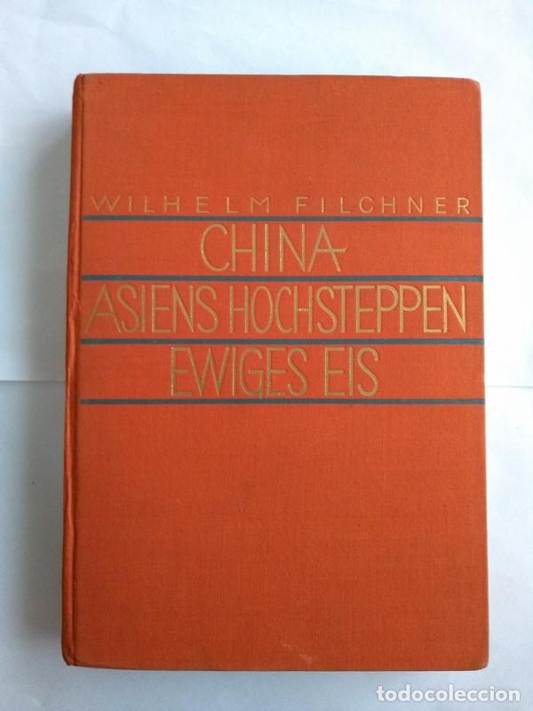 Libros: China, Asiens Hochsteppen- Ewiges Eis - Wilhelm Filchner - Foto 1