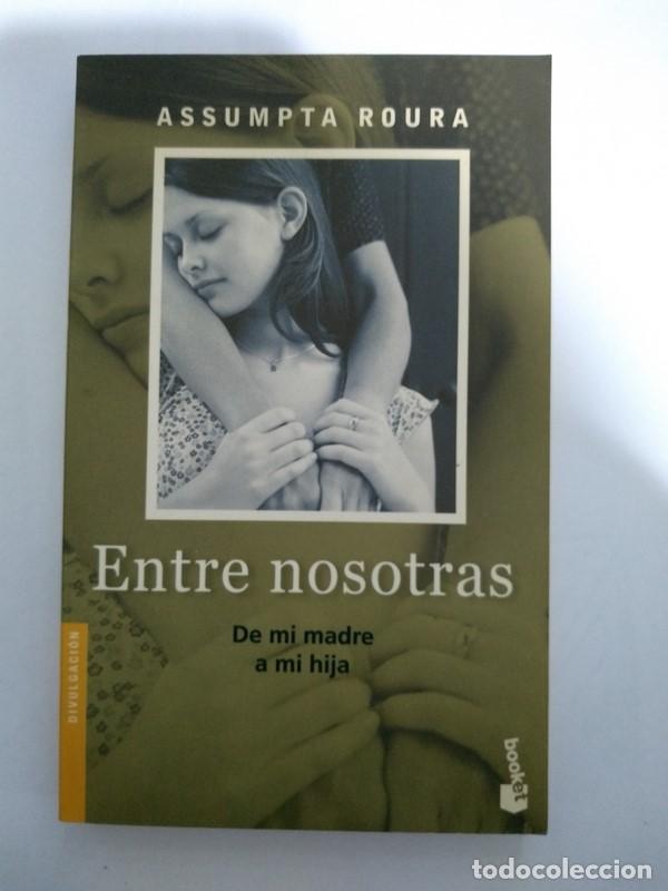 Libros: Entre nosotras - Assumpta Roura - Foto 1
