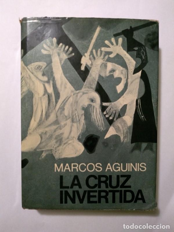 Libros: La cruz invertida - Marcos Aguinis - Foto 1