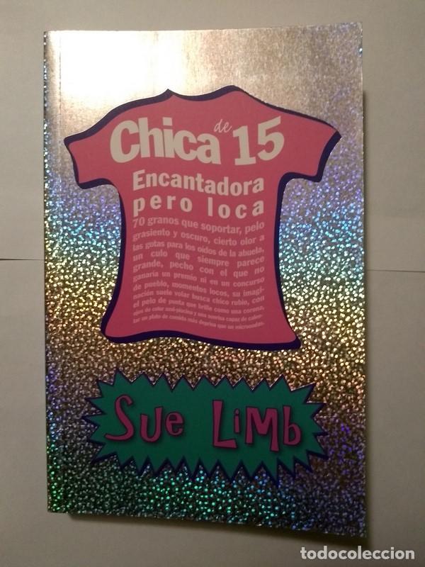 Libros: Chica de 15, Encantadora pero loca - Sue Limb - Foto 1