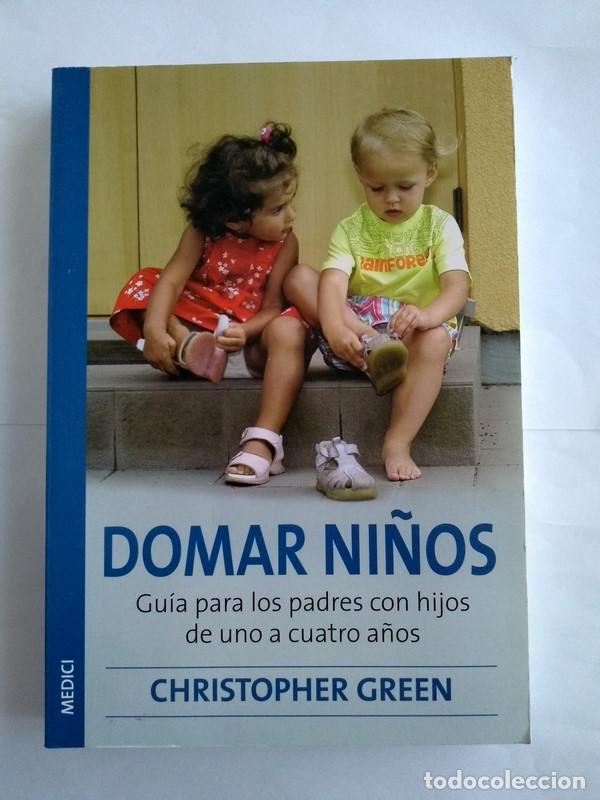 Libros: Domar ni&ntilde;os - Christopher Green - Foto 1