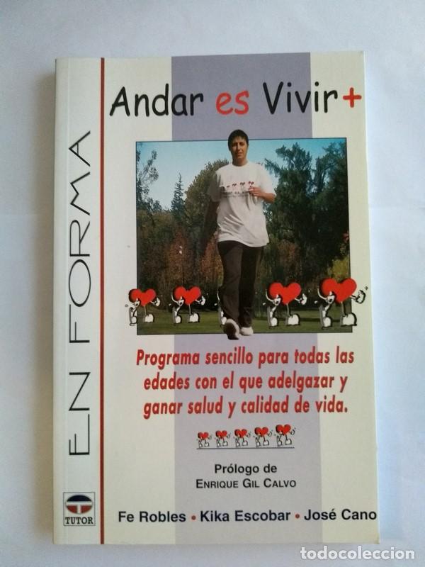 Libros: Andar es vivir - Fe Robles, Kika Escobar y Jos&eacute; Cano - Foto 1