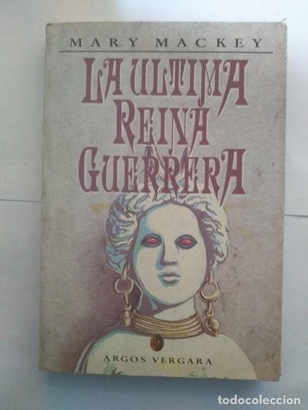 Libros: La ultima reina Guerrera - Mary Mackey - Foto 1