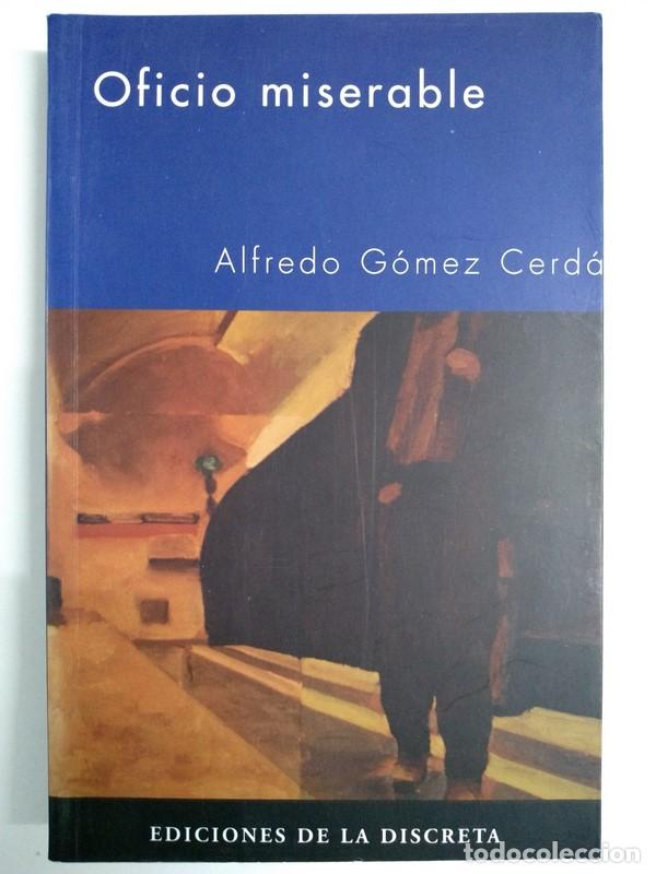 Libros: Oficio miserable - Alfredo G&oacute;mez Cerd&aacute; - Foto 1