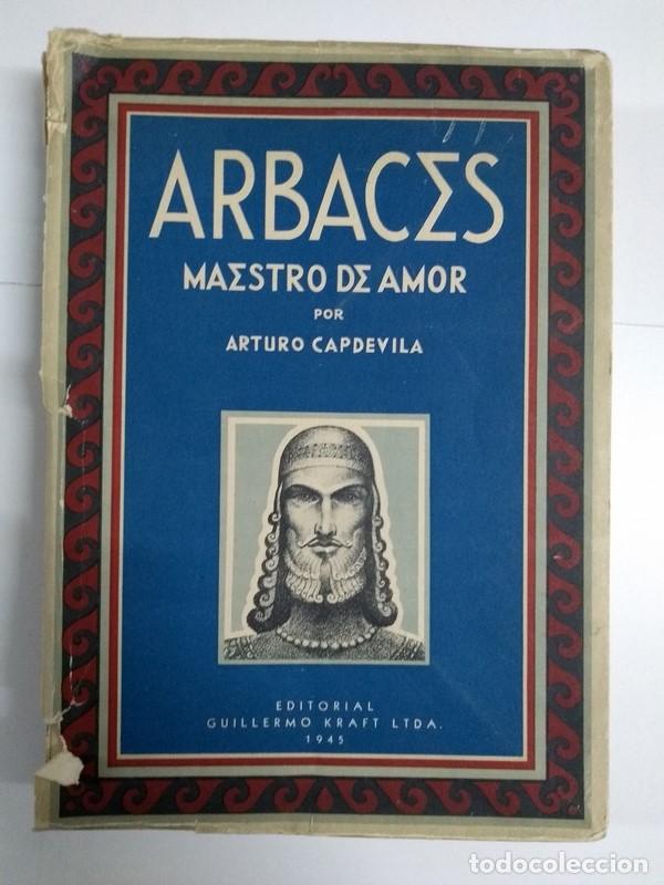 Libros: Arbaces, Maestro del amor - Arturo Capdevila - Foto 1