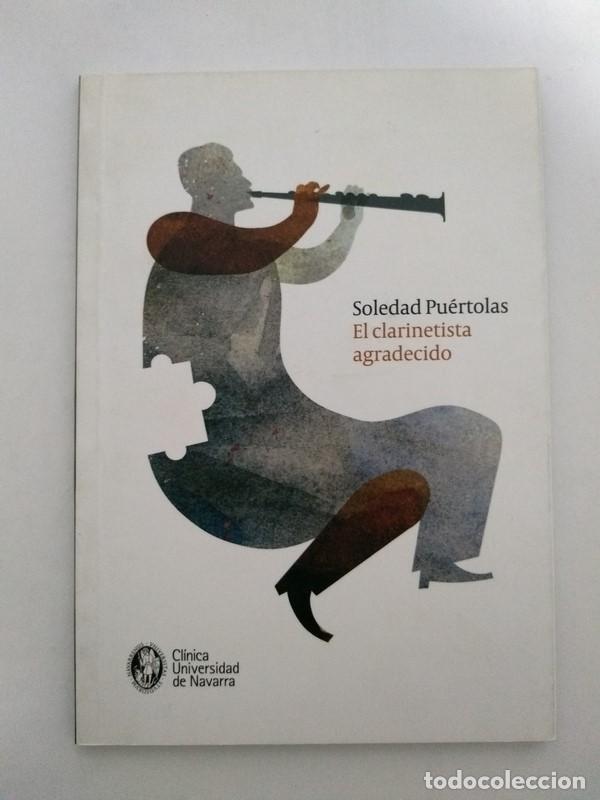 Libros: El clarinetista agradecido - Soledad Pu&eacute;rtolas - Foto 1