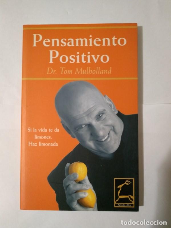 Libros: Pensamiento positivo - Dr. Tom Mulholland - Foto 1