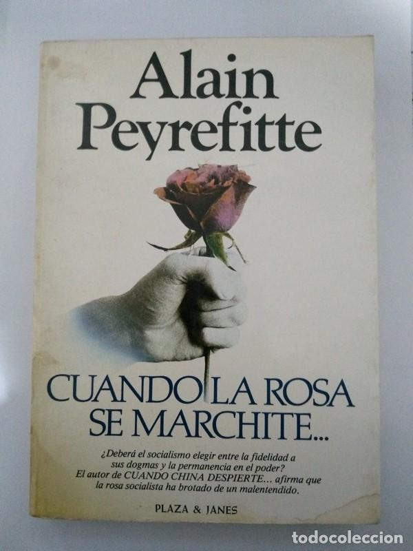 Libros: Cuando la rosa se marchite... - Alain Peyrefitte - Foto 1