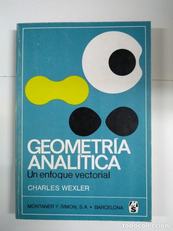 Libros: Geometr&iacute;a anal&iacute;tica - Charles Wexler - Foto 1