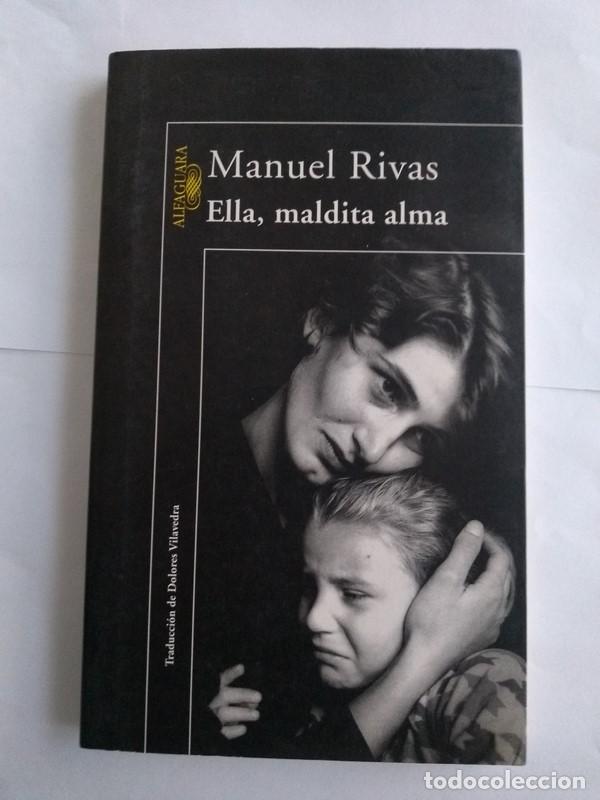 Libros: Ella, maldita alma - Manuel Rivas - Foto 1