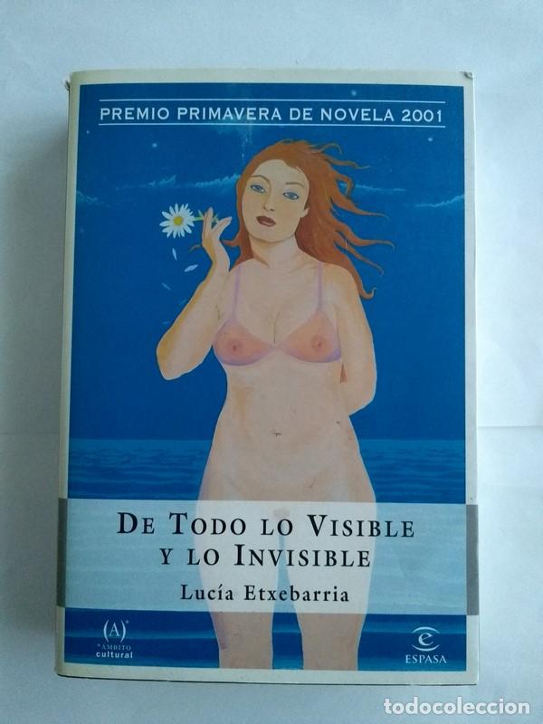 Libros: De todo lo visible y lo invisible - Luc&iacute;a Etxebarria - Foto 1