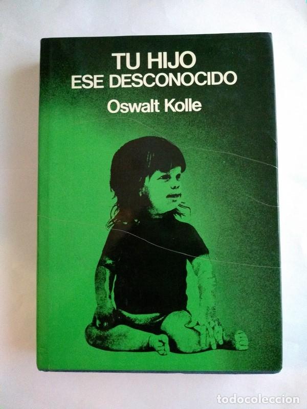 Libros: Tu hijo, ese desconocido - Oswalt Kolle - Foto 1