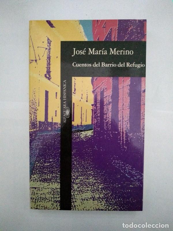Libros: Cuentos de Barrio de Refugio - Jos&eacute; Mar&iacute;a Merino - Foto 1