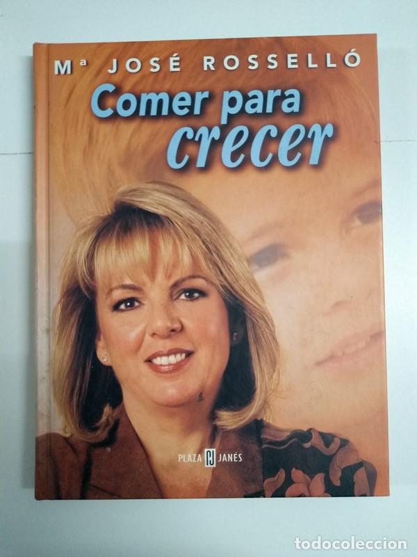 Libros: Comer para crecer - M&ordf; Jos&eacute; Rossell&oacute; - Foto 1