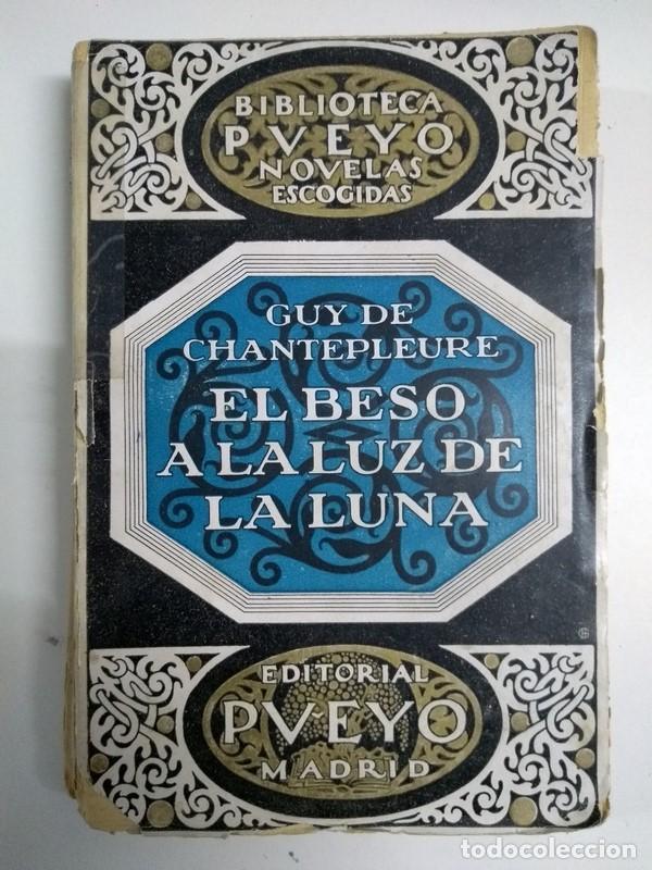 Libros: El beso a la luz de la luna - Guy de Chantepleure - Foto 1