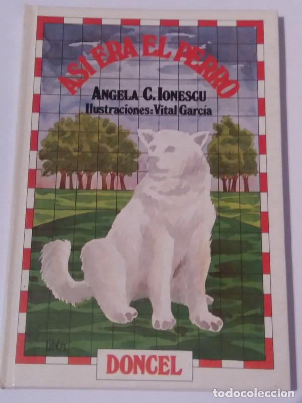 Libros: Asi era el perro - Angela C. Ionescu - Foto 1