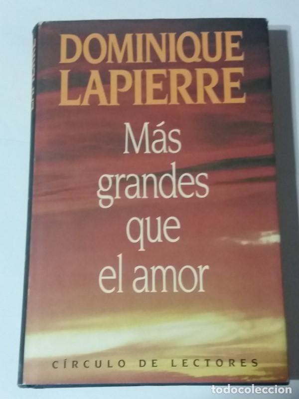 Libros: Mas grande que el amor - Dominique Lapierre - Foto 1