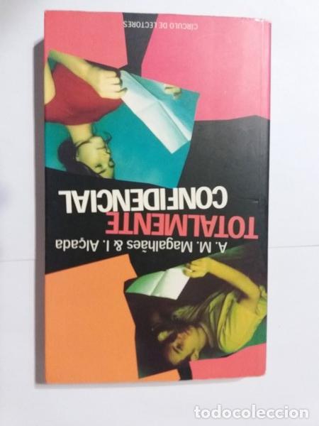 Libros: Totalmente confidencial - A. M. Magalhaes y I. Alcada - Foto 1