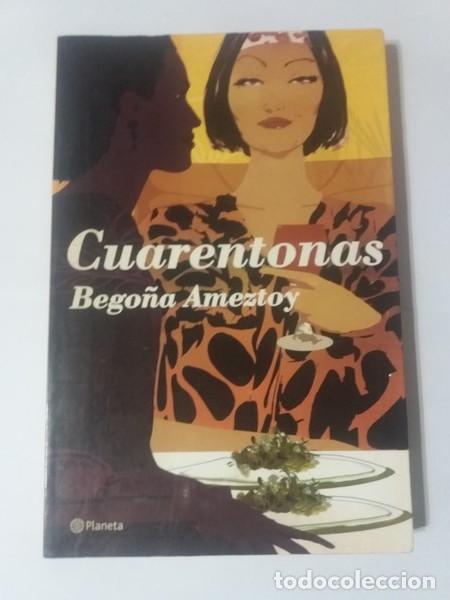Libros: Cuarentonas - Bego&ntilde;a Ameztoy - Foto 1