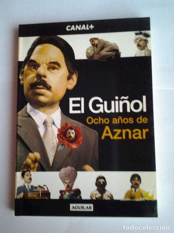 Libros: El Gui&ntilde;ol. Ocho a&ntilde;os de Aznar - Foto 1