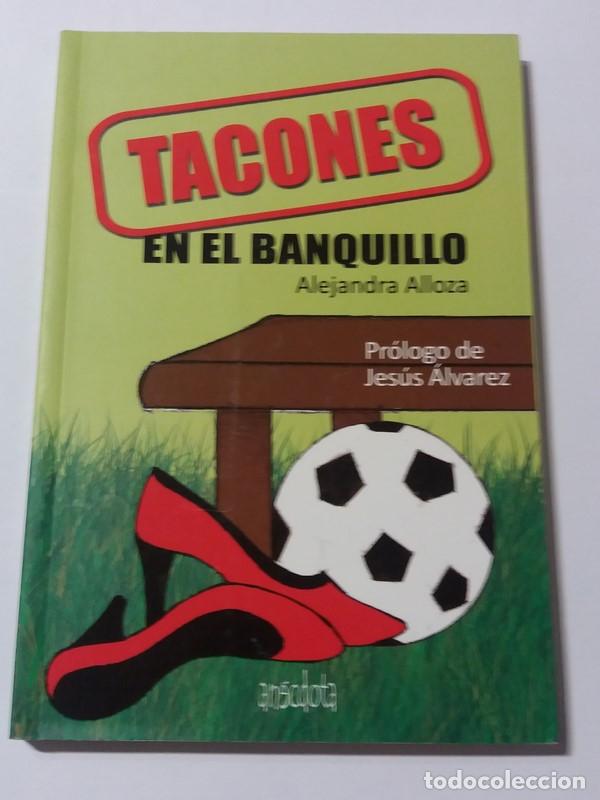 Libros: Tacones en el banquillo - Alejandra Alloza - Foto 1