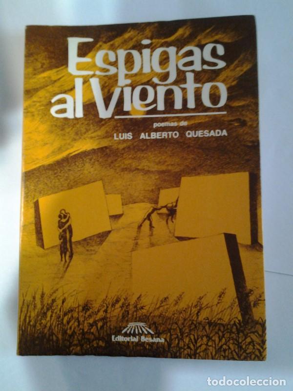 Libros: Espigas al viento - Luis Alberto Quesada - Foto 1