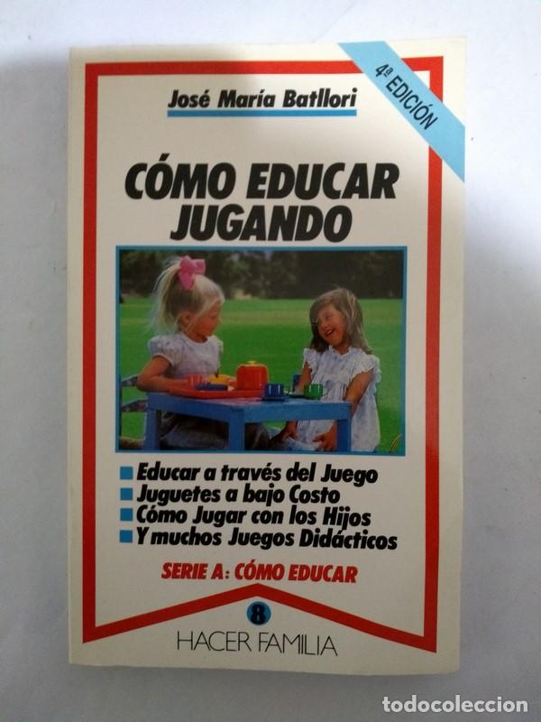 Libros: Como educar jugando - Jose Maria Batllori - Foto 1
