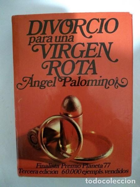 Libros: Divorcio para una virgen rota - Angel Palomino - Foto 1