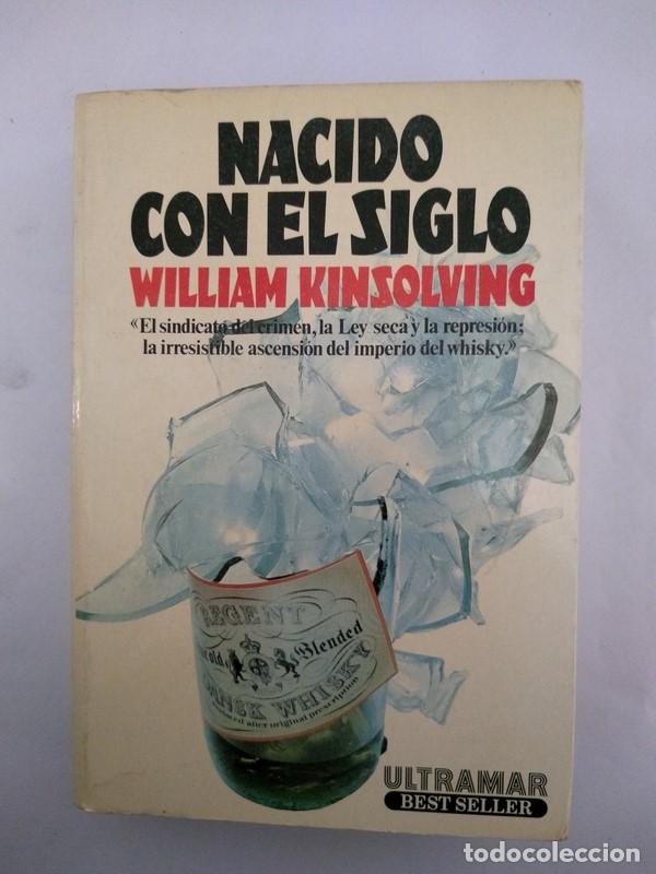 Libros: Nacido con el siglo - William Kinsolving - Foto 1