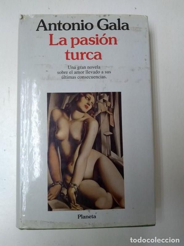 Libros: La pasion turca - Antonio Gala - Foto 1
