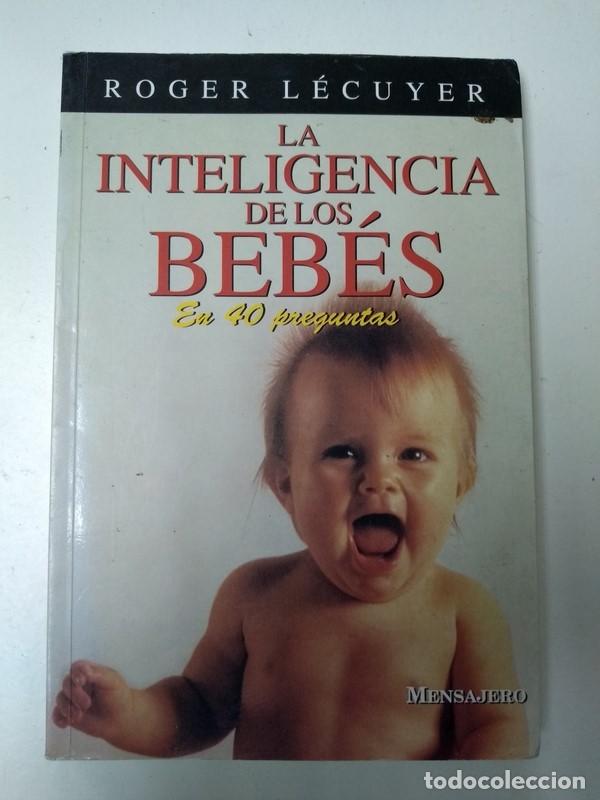 Libros: La inteligencia de los bebes - Roger Lecuyer - Foto 1