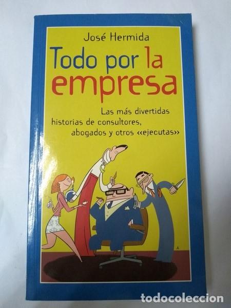 Libros: Todo por la empresa - Jose Hermida - Foto 1