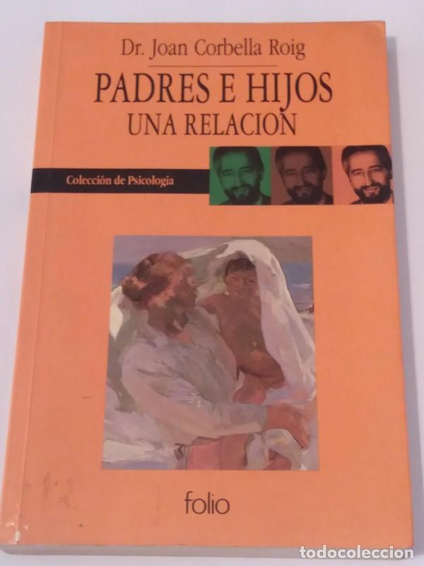 Libros: Padres e hijos. Una relacion - Dr. Joan Corbella Roig - Foto 1