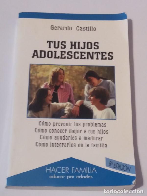 Libros: Tus hijos adolescente - Gerardo Castillo - Foto 1