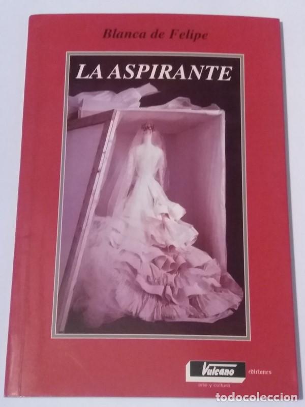 Libros: La aspirante - Blanca de Felipe - Foto 1