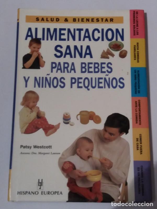 Libros: Alimentacion sana para bebes y ni&ntilde;os peque&ntilde;os - Patsy Westcott - Foto 1