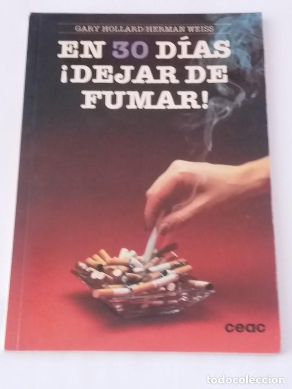 B&uuml;cher: En 30 dias &iexcl; dejar de fumar ! - Gary Hollard. Herman Weiss