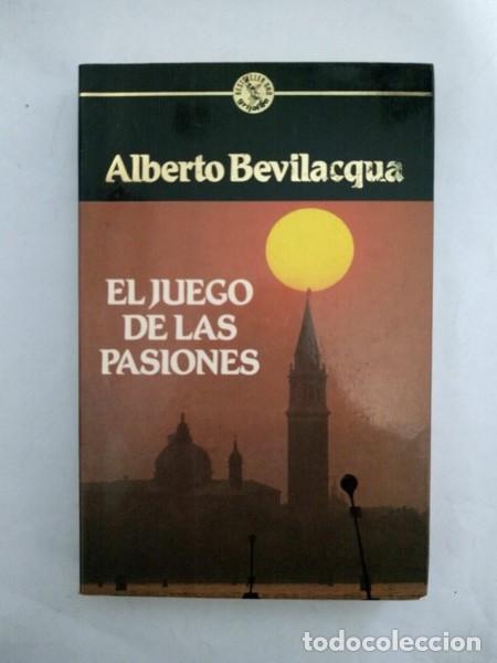 Libros: El juego de las pasiones - Alberto Bevilacqua - Foto 1