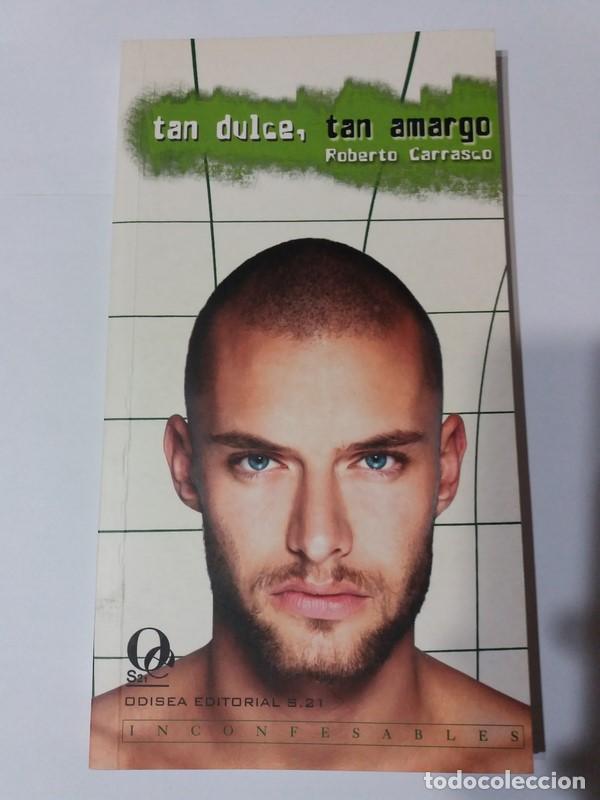 Libros: Tan dulce, tan amargo - Roberto Carrasco - Foto 1