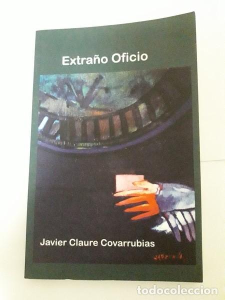 Libros: Extra&ntilde;o Oficio - Javier Claure Covarrubias - Foto 1