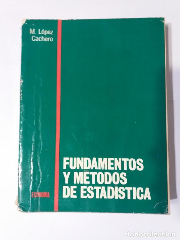 Libros: Fundamentos y metodos de estadistica - M. Lopez Cachero - Foto 1