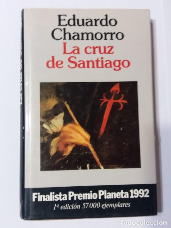 Libros: La cruz de Santiago - Eduardo Chamorro - Foto 1