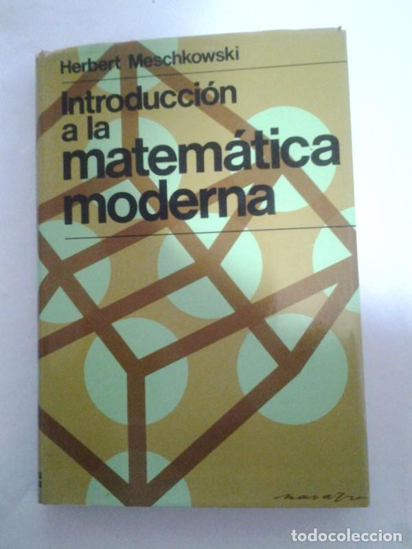 Libros: Introduccion a la matematica moderna - Herbert Meschkowski - Foto 1
