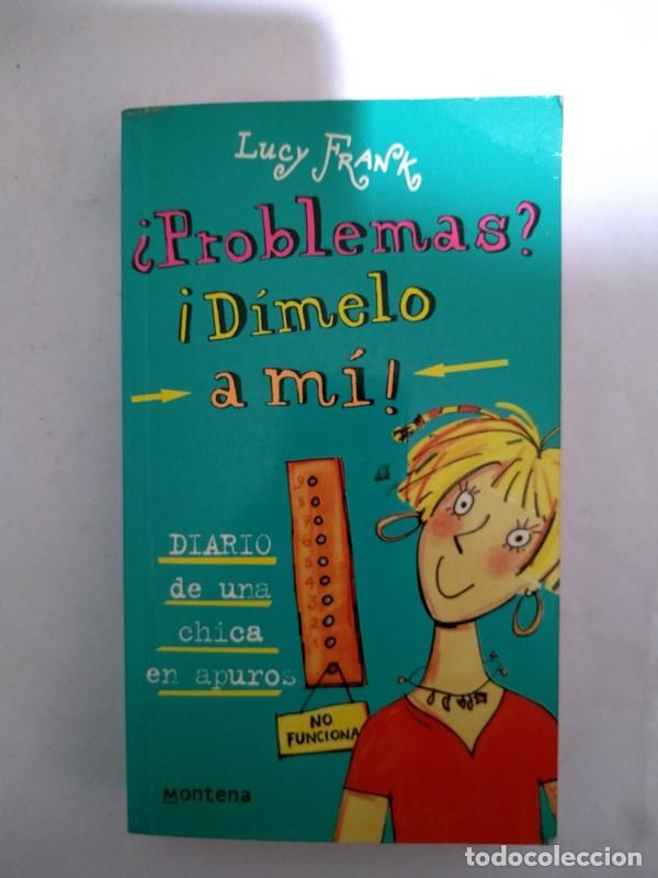 Libros: &iquest;Problemas? &iexcl;Dimelo a mi! - Lucy Frank - Foto 1