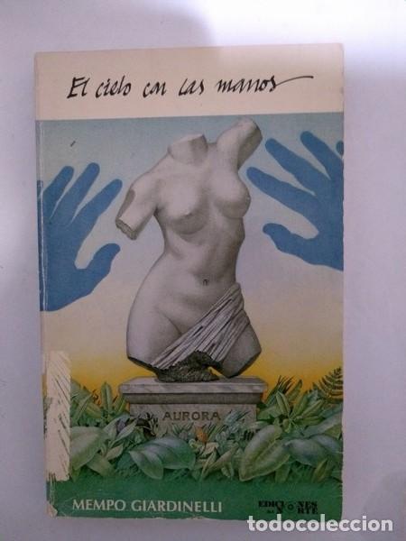 Libros: El cielo con las manos - Mempo Giardinelli - Foto 1