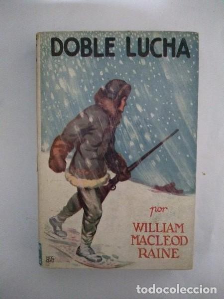 Libros: Doble lucha - William Macleod Raine - Foto 1