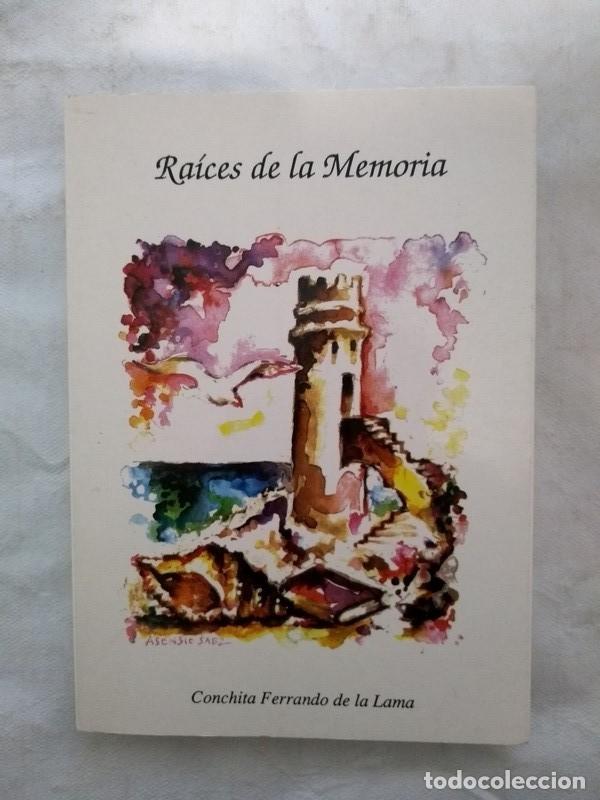 Libros: Raices de la Memoria - Conchita Ferrando de la Lama - Foto 1