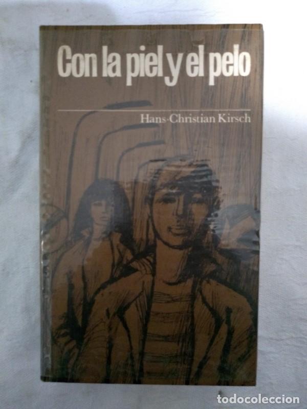 Libros: Con la piel y el pelo - Hans Christian Kirsch - Foto 1